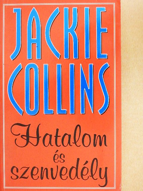 Jackie Collins - Hatalom és szenvedély [antikvár]
