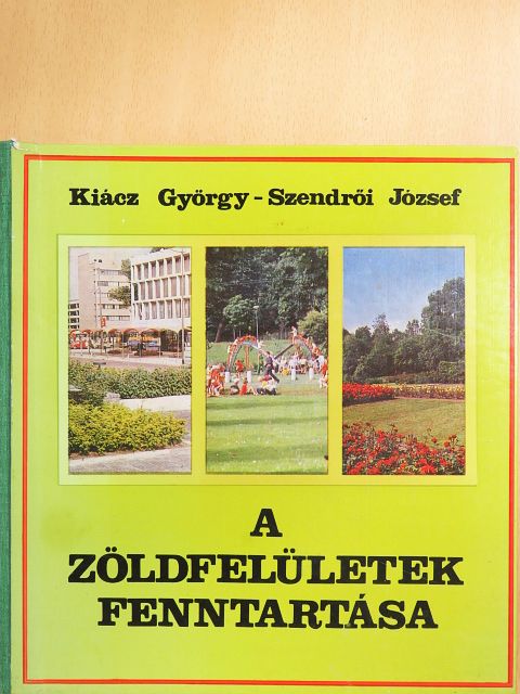 Bercsek Péter - A zöldfelületek fenntartása [antikvár]