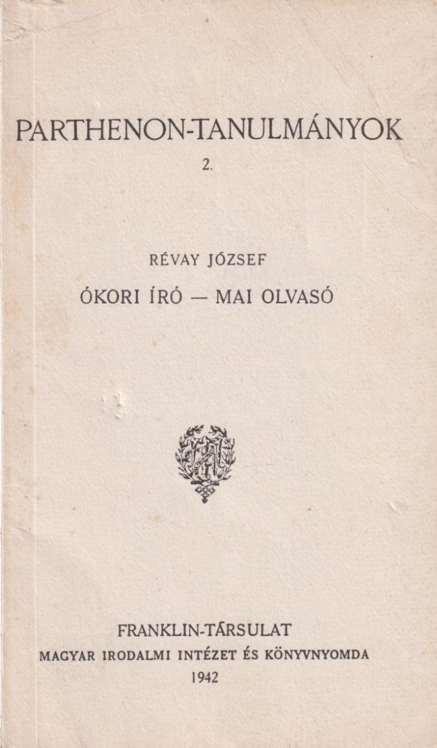 RÉVAY JÓZSEF - Ókori író - mai olvasó [antikvár]