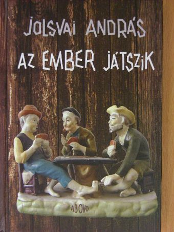 Jolsvai András - Az ember játszik [antikvár]