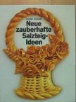 Isolde Kiskalt - Neue zauberhafte Salzteig-Ideen [antikvár]