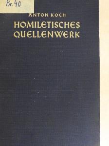 Anton Koch - Homiletisches Quellenwerk 3-4. [antikvár]