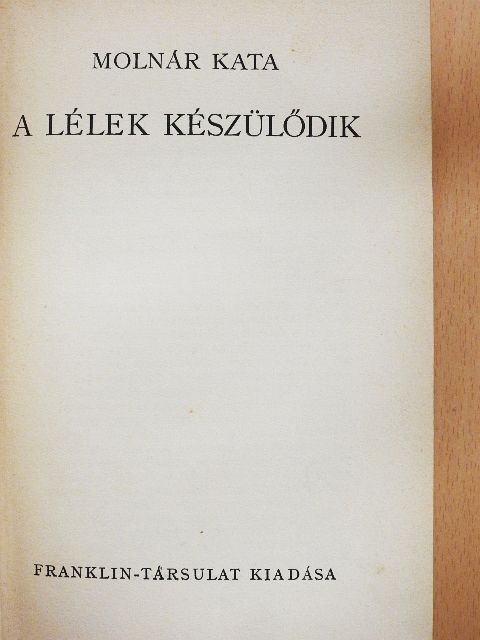 Molnár Kata - A lélek készülődik [antikvár]