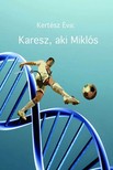 Éva Kertész - Karesz, aki Miklós [eKönyv: epub, mobi]