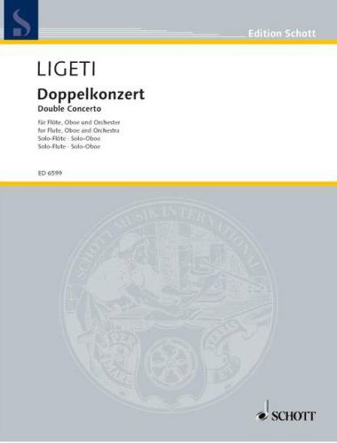 Ligeti György - DOPPELKONZERT FÜR FLÖTE, OBOE UND ORCHESTER. SOLO-FLÖTE * SOLO-OBOE