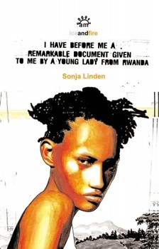 Linden Sonja - I Have Before Me A Remarkable Document Given To Me By A Young Lady From Rwanda [eKönyv: epub, mobi]