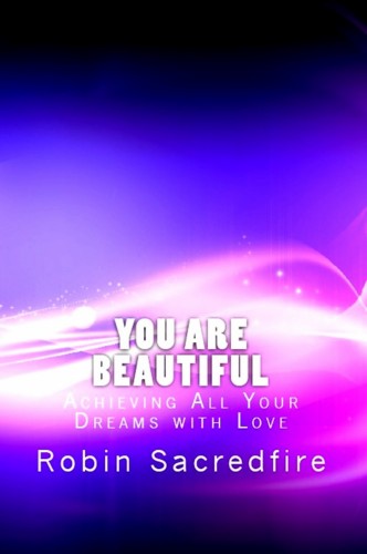 Sacredfire Robin - You Are Beautiful [eKönyv: epub, mobi]