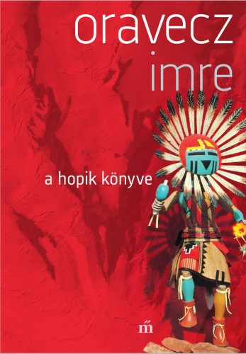 Oravecz Imre - A hopik könyve [eKönyv: epub, mobi]