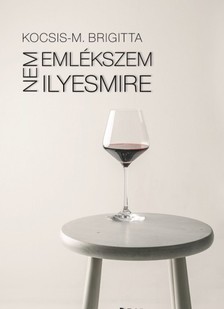 Brigitta Kocsis-M. - Nem emlékszem ilyesmire [eKönyv: epub, mobi]