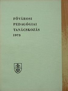 Aczél György - Fővárosi Pedagógiai Tanácskozás 1973 [antikvár]