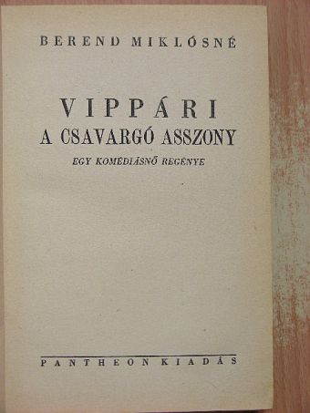 Berend Miklósné - Vippári a csavargó asszony [antikvár]