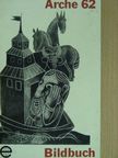 Georg Schneider - Arche 62 Bildbuch [antikvár]