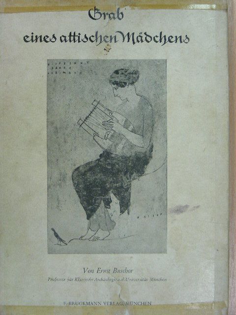 Ernst Buschor - Grab eines Attischen Mädchens  [antikvár]