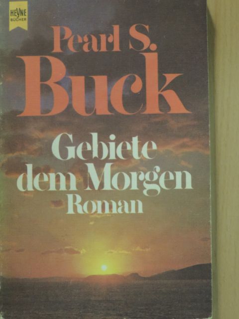 Pearl S. Buck - Gebiete dem Morgen [antikvár]
