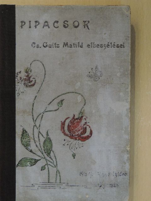 Cs.-Guits Matild - Pipacsok [antikvár]