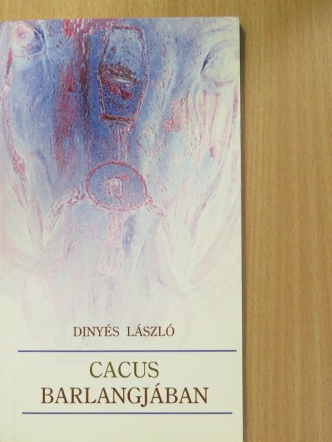 Dinyés László - Cacus barlangjában (dedikált példány) [antikvár]