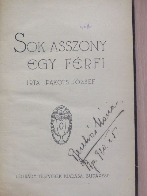 Pakots József - Sok asszony egy férfi [antikvár]