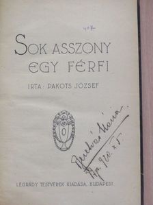 Pakots József - Sok asszony egy férfi [antikvár]