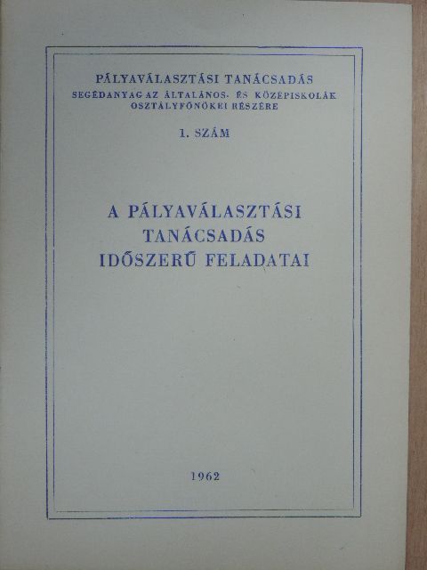 A pályaválasztási tanácsadás időszerű feladatai [antikvár]