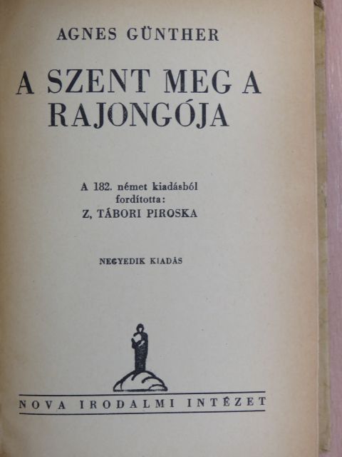 Agnes Günther - A szent meg a rajongója I-II. [antikvár]