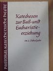 Helmut Geiger - Katechesen zur Buß- und Eucharistieerziehung [antikvár]