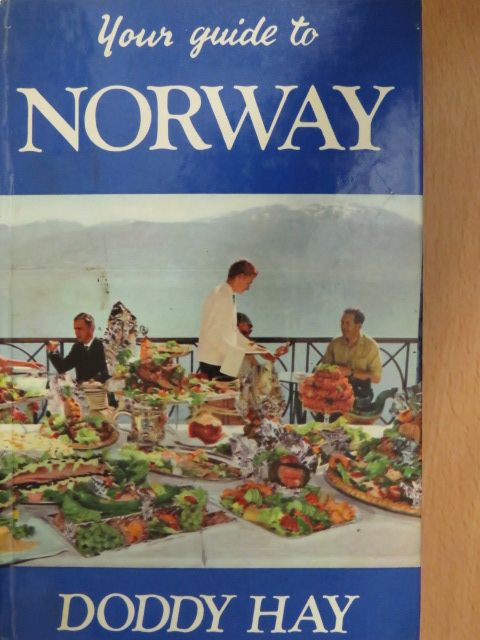 Doddy Hay - Your Guide to Norway [antikvár]