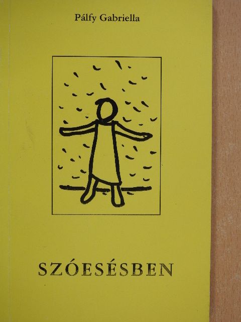 Pálfy Gabriella - Szóesésben (dedikált példány) [antikvár]