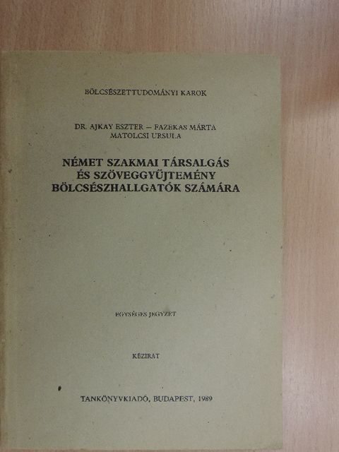 Dr. Ajkay Eszter - Német szakmai társalgás és szöveggyűjtemény bölcsészhallgatók számára [antikvár]