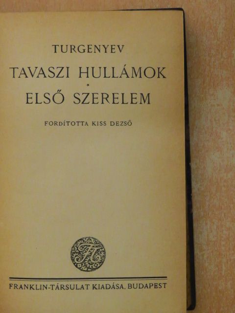 Turgenyev - Tavaszi hullámok/Első szerelem [antikvár]