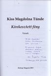 Kiss Magdolna Tünde - Kirekesztett fény (dedikált) [antikvár]