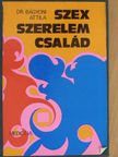 Dr. Bágyoni Attila - Szex, szerelem, család [antikvár]