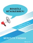 Meredith Fineman - Beszélj büszkébben!