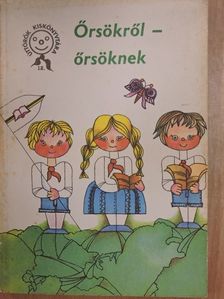 Jani Lászlóné - Őrsökről - őrsöknek [antikvár]