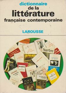 André Bourin, Rousselot, Jean - Dictionnaire de la littérature francaise contemporaine [antikvár]