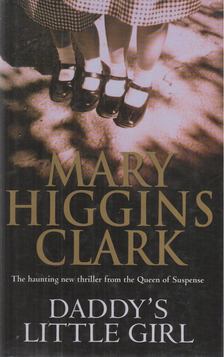 Mary Higgins Clark - Daddy's Little Girl [antikvár]