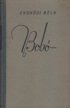 Endrődi Béla - Bobó [antikvár]