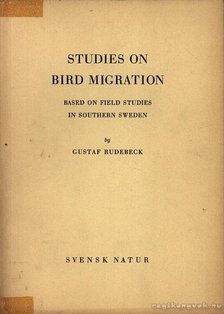 Rudebeck, Gustaf - Studies on Bird Migration (Madárvonulási tanulmányok) [antikvár]