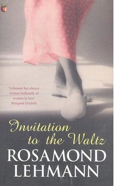 Lehmann, Rosamond - Invitation to the Waltz [antikvár]