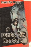 Oteyza, Luis De - A fehér ördög [antikvár]