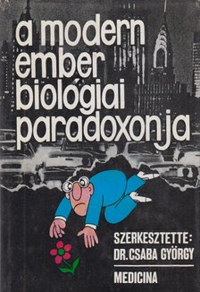 DR. CSABA GYÖRGY - A modern ember biológiai paradoxonja [antikvár]