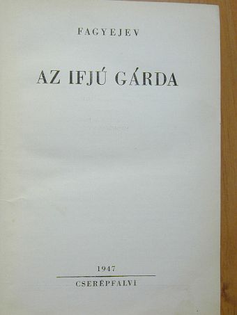 Alekszandr Fagyejev - Az ifjú gárda [antikvár]