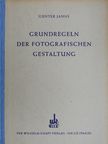 Günter Jahns - Grundregeln der Fotografischen Gestaltung [antikvár]