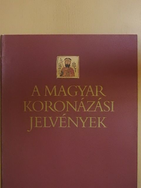 Kovács Éva - A magyar koronázási jelvények [antikvár]