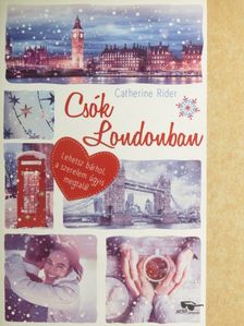 Catherine Rider - Csók Londonban [antikvár]