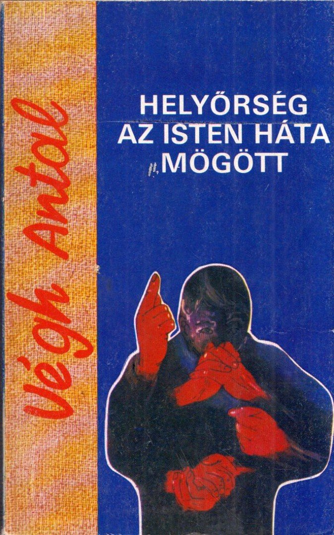 VÉGH ANTAL - Helyőrség az Isten háta mögött [antikvár]