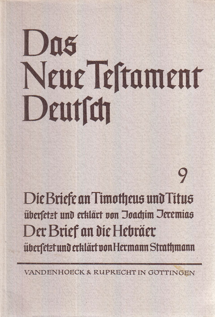 Joachim Jeremias, Hermann Strathmann - Das Neue Testament Deutsch 9 - Die Briefe an Timotheus und Titus / Der Brief an die Hebräer [antikvár]