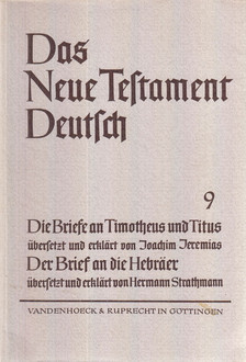 Joachim Jeremias, Hermann Strathmann - Das Neue Testament Deutsch 9 - Die Briefe an Timotheus und Titus / Der Brief an die Hebräer [antikvár]