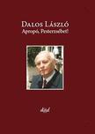 Dalos László - Apropó, Pesterzsébet! [szépséghibás]