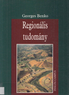Georges Benko - Regionális tudomány [antikvár]