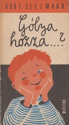 Kurt Seelmann - Gólya hozza...? [antikvár]